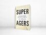 Eric Topol’un Super Agers kitabı kapağı – Longevity ve sağlıklı yaşlanma üzerine bilimsel yaklaşım.