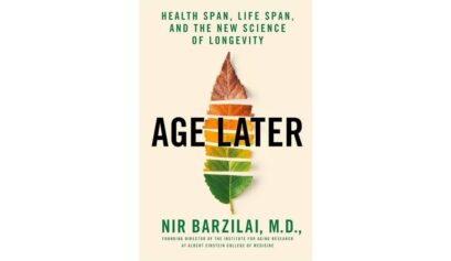 Age Later kitabı kapağı – Nir Barzilai’nin uzun ve sağlıklı yaşam ve yaşlanma bilimi üzerine eseri