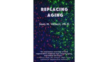 Rejeneratif tıp ve yaşlanma üzerine Jean M. Hébert’in Replacing Aging kitabı kapak görseli